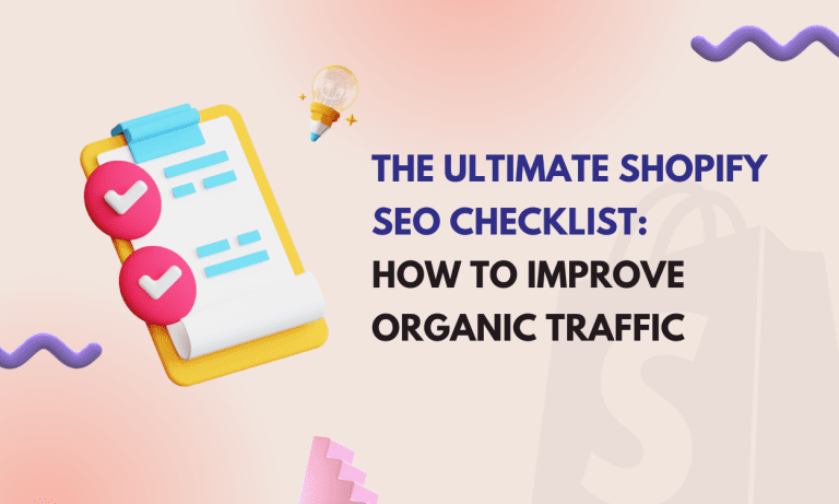 The Ultimate Shopify SEO Checklist: How To Improve Organic Traffic